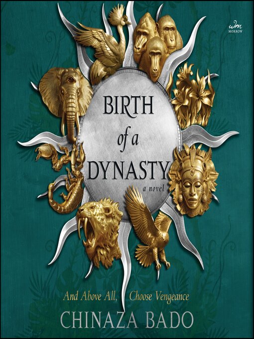 Title details for Birth of a Dynasty by Chinaza Bado - Available
